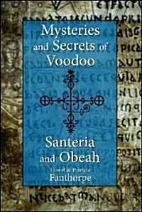 Mysteries and Secrets of Voodoo, Santeria, and Obeah (Paperback)