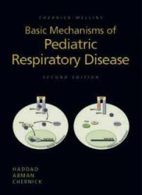 Basic mechanisms of pediatric respiratory disease 2nd ed