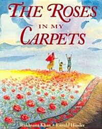 The Roses in My Carpets (Paperback)