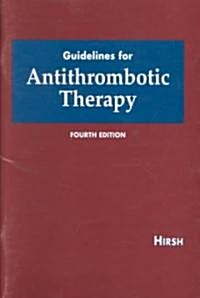 Guidelines for Antithrom-Botic Therapy (Paperback, 4th)