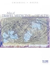 Atlas of Travel Medicine and Health (Paperback, CD-ROM)