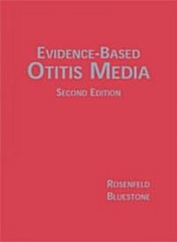 Evidence-Based Otitis Media (Hardcover, CD-ROM, 2nd)