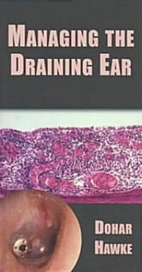 Managing the Draining Ear (Paperback)