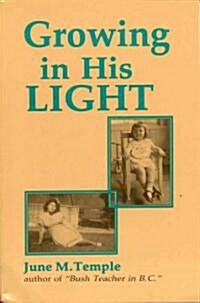 Growing In His Light (Paperback)