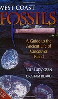 West Coast Fossils: A Guide to the Ancient Life of Vancouver Island (Paperback, Revised)