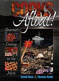 Cooks Afloat!: Gourmet Cooking on the Move (Spiral)