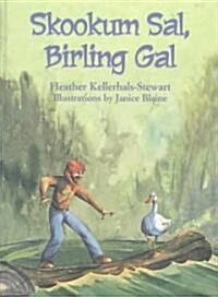 Skookum Sal, Birling Gal (Hardcover)