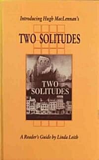 Introducing Hugh MacLennans Two Solitudes (Hardcover, Cfs 1)