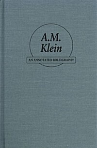 A.M. Klein: An Annotated Bibliography (Hardcover)