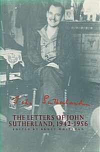 The Letters of John Sutherland, 1942-1956 (Paperback, 6)