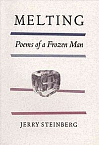 Melting: Poems of a Frozen Man (Paperback)