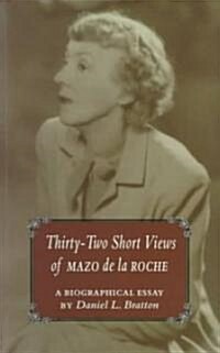 32 Short Views of Mazo de La Roche (Paperback)