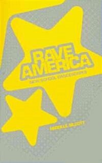Rave America: New School Dancescapes (Paperback)