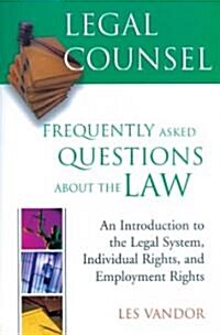 Legal Counsel, Book One: An Introduction to the Legal System, Individual Rights, and Employment Rights (Paperback)