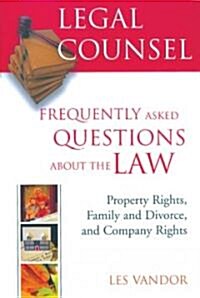 Legal Counsel, Book Two: Property Rights, Family and Divorce, and Company Rights: Frequently Asked Questions about the Law (Paperback)