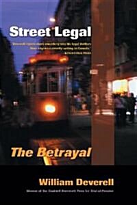 Street Legal: The Betrayal (Paperback)