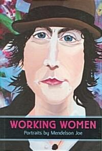 Working Women: Portraits by Mendelson Joe (Hardcover)