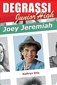 Degrassi Junior High: Joey Jeremiah (Paperback)