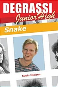 Degrassi Junior High: Snake (Paperback)