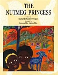 The Nutmeg Princess (Paperback)