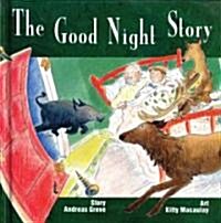 The Good Night Story (School & Library)