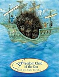 Freedom Child of the Sea (School & Library)