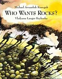 Who Wants Rocks? (Library Binding)