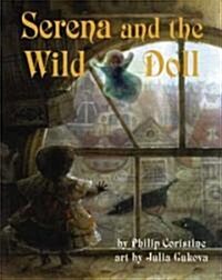 Serena and the Wild Doll (School & Library)