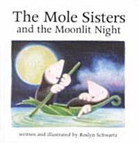 The Mole Sisters and Moonlit Night (Hardcover)