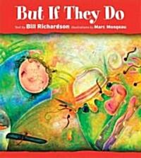 But If They Do (Paperback)