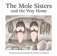 The Mole Sisters and Way Home (Hardcover)