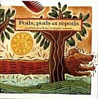 Poils, Poils Et Repoils/Hairs on Bears (Paperback)