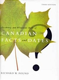 Fitzhenry & Whiteside Book of Canadian Facts and Dates (Hardcover, 3)