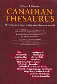 Fitzhenry and Whiteside Canadian Thesaurus: The Word You Want, Where and When You Want It (Paperback)