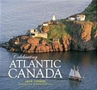 Celebrating Atlantic Canada (Hardcover)