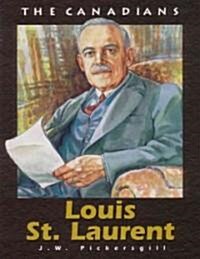Louis St Laurent: Revised (Paperback, Revised)