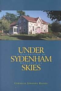 Under Sydenham Skies: A Celebration of Country Life (Paperback)