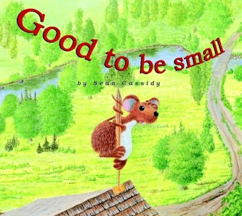 Good to Be Small (Paperback)