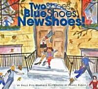 Two Shoes, Blue Shoes, New Shoes (Paperback)