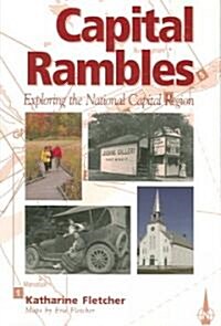 Capital Rambles: Exploring National Capit: Exploring the National Capital Region (Paperback)