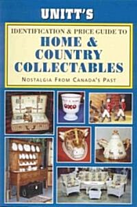 Unitts Identification and Price Guide to Home and: Nostalgia from Canadas Past (Paperback)
