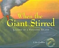 When the Giant Stirred: Legend of a Volcanic Island (Paperback)