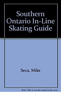 Southern Ontario In-Line Skating Guide (Paperback)