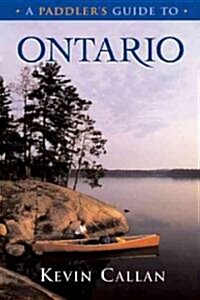 A Paddlers Guide to Ontario (Paperback, Revised, Updated)