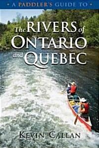 A Paddlers Guide to the Rivers of Ontario and Quebec (Paperback, Revised and Upd)
