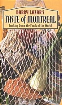 [중고] Taste of Montreal: Tracking Down the Foods of the World (Paperback)