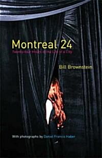 Montreal 24: Twenty-Four Hours in the Life of a City (Paperback)