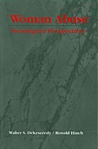 Woman Abuse: Sociological Perspectives (Paperback)