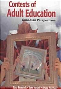 Contexts of Adult Education: Canadian Perspectives (Paperback)