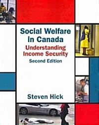 Social Welfare in Canada: Understanding Income Security (Paperback, 2)